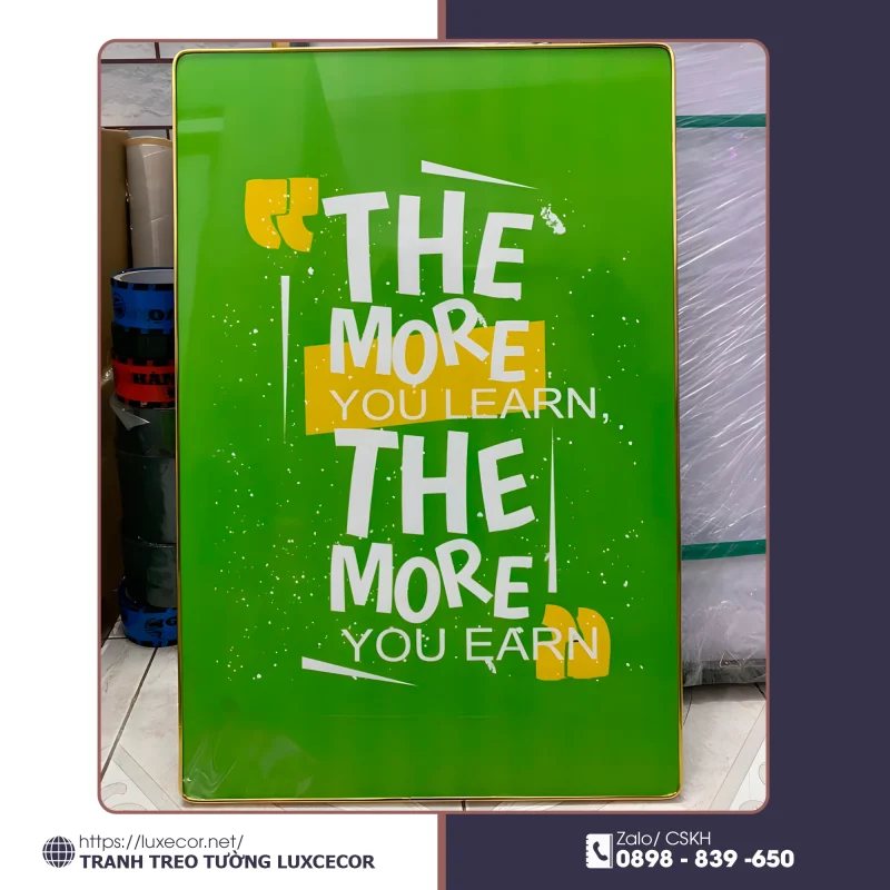Tranh slogan công ty The more you learn The more you earn