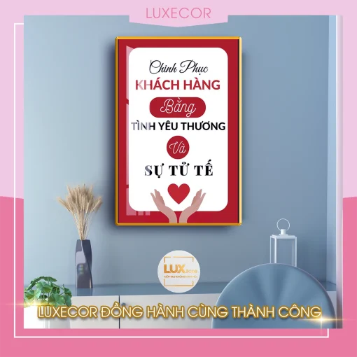 tranh slogan treo văn phòng chinh phục khách hàng bằng tình yêu thương và sự tử tế