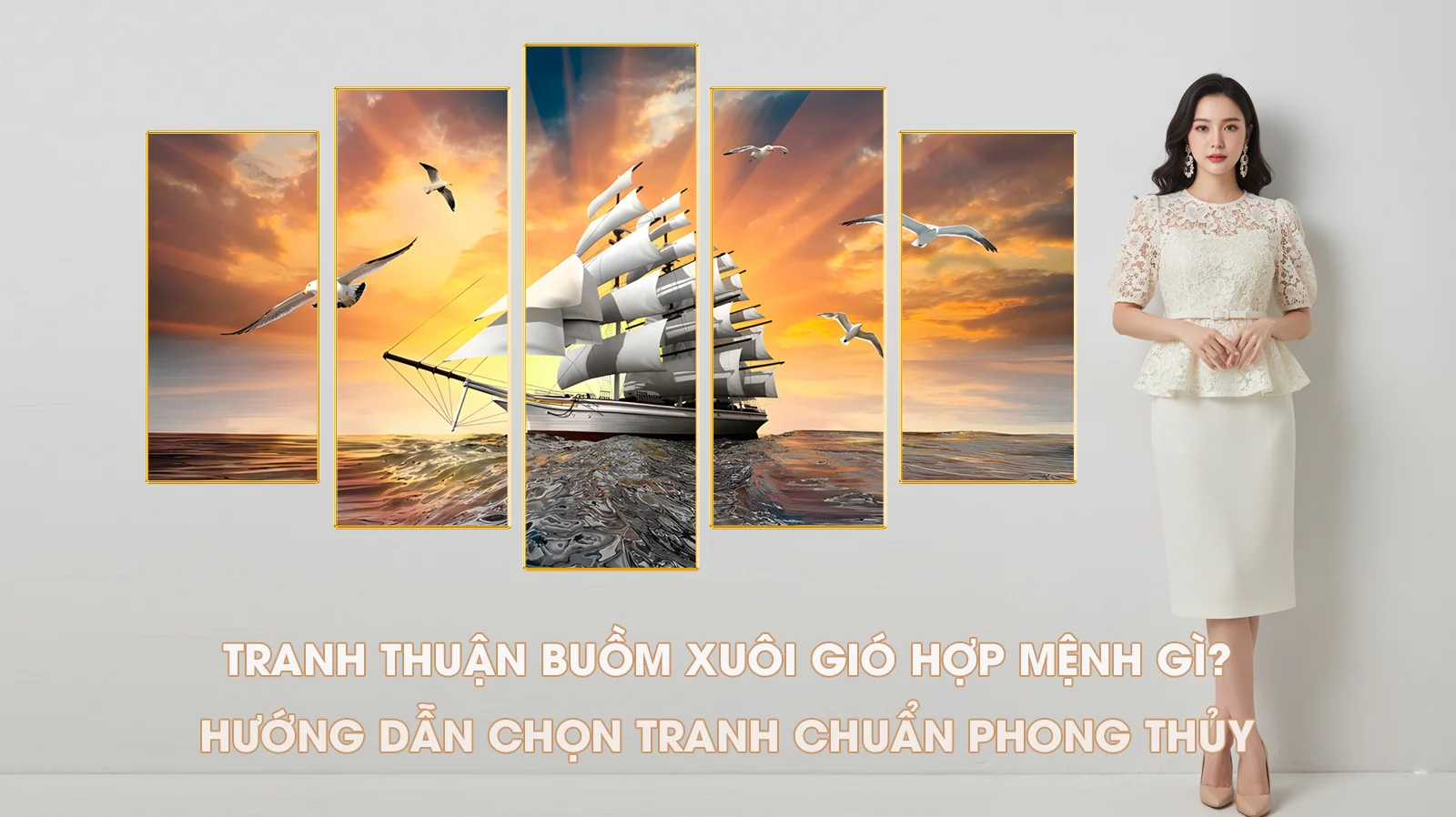 Tranh Thuận Buồm Xuôi Gió treo tường hợp mệnh, hướng dẫn chọn tranh phong thủy chuẩn cho gia chủ