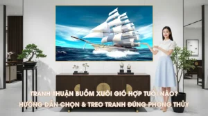 Tranh Thuận Buồm Xuôi Gió hợp tuổi nào, hướng dẫn chọn và treo tranh phong thủy đúng cách